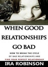 Enlarge image Cover: When Good Relationships Go Bad - Independent Publisher