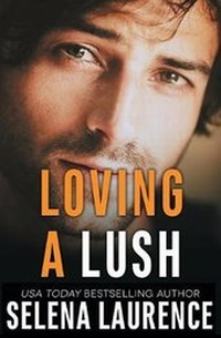 Enlarge image Cover: Loving a Lush - Diversion Books
