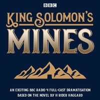 Abbildung von: King Solomon's Mines - BBC Physical Audio