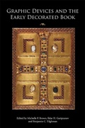 Cover: Graphic Devices and the Early Decorated Book - Boydell Press