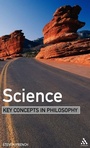 Cover: Science: Key Concepts in Philosophy - Continuum International Publishing Group Ltd.