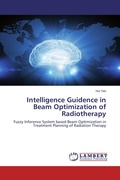 Cover: Intelligence Guidence in Beam Optimization of Radiotherapy - LAP Lambert Academic Publishing