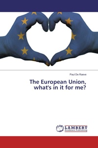 Enlarge image Cover: The European Union, what's in it for me? - LAP Lambert Academic Publishing