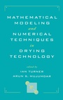 Cover: Mathematical Modeling and Numerical Techniques in Drying Technology - CRC Press