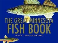 Enlarge image Cover: The Great Minnesota Fish Book - University of Minnesota Press