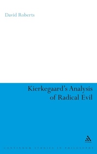 Enlarge image Cover: Kierkegaard's Analysis of Radical Evil - Continuum International Publishing Group Ltd.