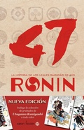 Cover: 47 ronin : la historia de los leales samura&iacute;s de Ako - Satori Ediciones