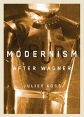 Cover: Modernism after Wagner - University of Minnesota Press