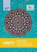 Cover: Contribution of Islamic Culture and its Impact on the Asian Tourism Market - World Tourism Organization