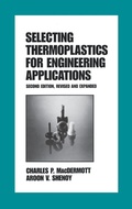 Cover: Selecting Thermoplastics for Engineering Applications, Second Edition, - CRC Press