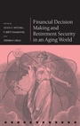 Cover: Financial Decision Making and Retirement Security in an Aging World - Oxford University Press