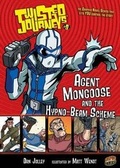 Cover: Agent Mongoose and the Hypno-Beam Scheme - Graphic Universe (TM)