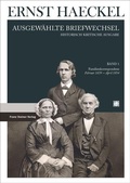 Cover: Ernst Haeckel: Ausgew&auml;hlte Briefwechsel. Historisch-kritische Ausgabe. Bd. 1 - Franz Steiner Verlag