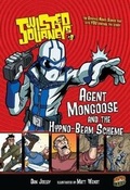 Cover: Twisted Journeys 9: Agent Mongoose and the Hypno-Beam Scheme - Graphic Universe