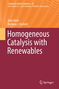 Cover: Homogeneous Catalysis with Renewables - Springer