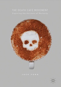 Enlarge image Cover: The Death Café Movement - Palgrave Macmillan