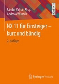 Abbildung von: NX 11 für Einsteiger - kurz und bündig - Springer Vieweg