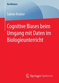 Bild: Cognitive Biases beim Umgang mit Daten im Biologieunterricht - Springer Spektrum