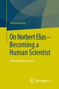 Cover: On Norbert Elias - Becoming a Human Scientist - Springer VS