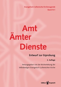 Abbildung von: Evangelisch-Lutherische Kirchenagende Band IV/1: Amt - Ämter - Dienste - Edition Ruprecht
