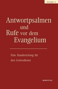 Abbildung von: Antwortpsalmen und Rufe vor dem Evangelium - Lesejahr A - Bonifatius Verlag