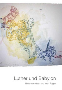 Enlarge image Cover: Luther und Babylon - edition timpani
