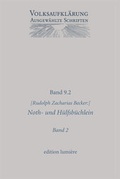 Cover: Noth- und H&uuml;lfsb&uuml;chlein. Seitengleicher Antiqua-Neudruck der zweib&auml;ndigen Erstausgabe von 1788/1798. Mit Texten zur Vorbereitung und Programmatik. - edition lumi&egrave;re
