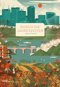 Cover: Durch die Jahreszeiten - Die Gestalten Verlag