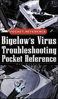 Enlarge image Cover: Bigelow's Virus Troubleshooting Pocket Reference - Osborne/McGraw-Hill