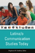 Cover: Latina/o Communication Studies Today - Peter Lang Verlag