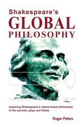 Cover: Shakespeare's Global Philosophy: Exploring Shakespeare's Nature-Based Philosophy in His Sonnets, Plays and Globe 2017 - Quaternary Imprint