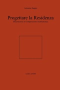 Cover: Progettare La Residenza. Dissertazione in Composizione Architettonica - Lulu Press Inc