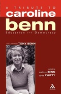 Cover: A Tribute to Caroline Benn - Continuum International Publishing Group Ltd.