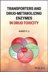 Abbildung von: Transporters and Drug-Metabolizing Enzymes in Drug Toxicity - Wiley