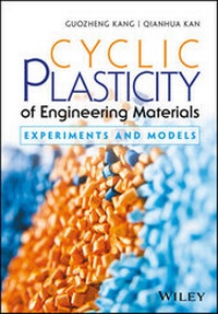 Enlarge image Cover: Cyclic Plasticity of Engineering Materials - Wiley
