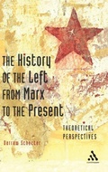 Cover: The History of the Left from Marx to the Present - Continuum International Publishing Group Ltd.