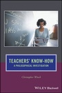 Cover: Teachers' Know-How - Wiley-Blackwell