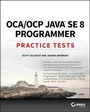 Cover: OCA / OCP Java SE 8 Programmer Practice Tests - Sybex