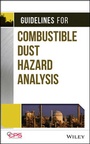 Cover: Guidelines for Combustible Dust Hazard Analysis - Wiley-AIChE