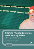 Cover: Teaching Physical Education in the Primary School - Continuum International Publishing Group Ltd.