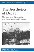 Cover: The Aesthetics of Decay - Peter Lang Verlag
