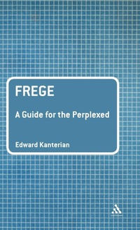Enlarge image Cover: Frege: A Guide for the Perplexed - Continuum Publishing Corporation