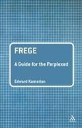 Cover: Frege: A Guide for the Perplexed - Continuum Publishing Corporation