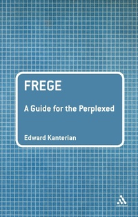 Enlarge image Cover: Frege: A Guide for the Perplexed - Continuum Publishing Corporation