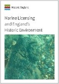 Cover: Marine Licensing and England's Historic Environment - Historic England