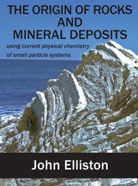 Enlarge image Cover: The Origin of Rocks and Mineral Deposit - Connor Court Publishing Pty Ltd
