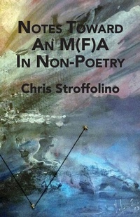 Enlarge image Cover: Notes Toward an M(f)a in Non-Poetry - Spuyten Duyvil Publishing