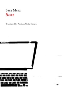 Enlarge image Cover: Scar - Dalkey Archive Press