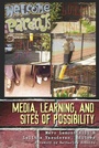 Cover: Media, Learning, and Sites of Possibility - Peter Lang Verlag