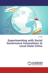 Enlarge image Cover: Experimenting with Social Governance Innovations at Local State China - LAP Lambert Academic Publishing